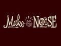 Make some NOiSE - 2013